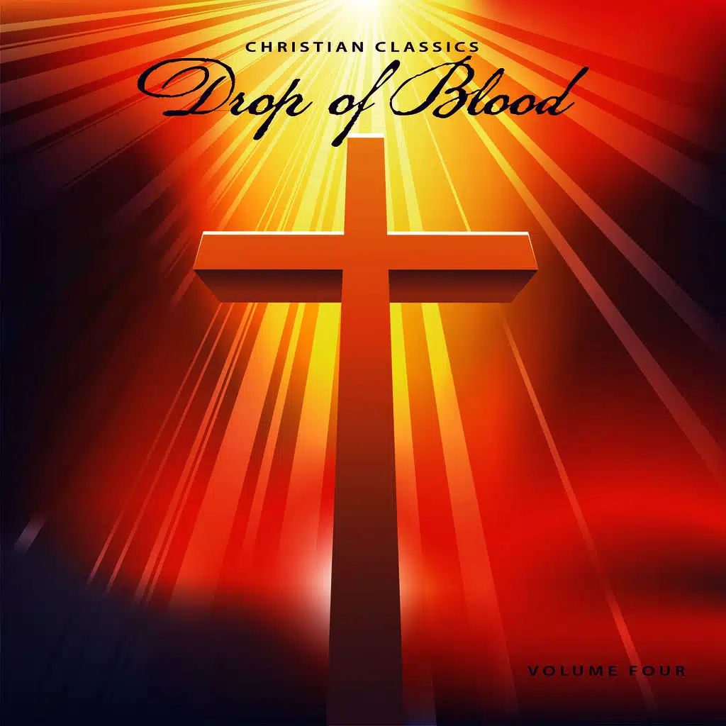 Christian Classics: Drop of Blood, Vol. 4