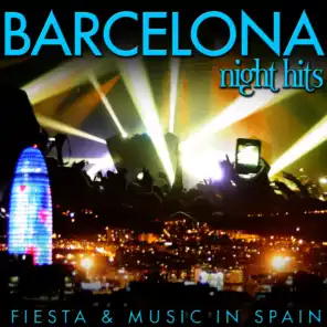 Barcelona Night Hits. Fiesta and Music in Spain
