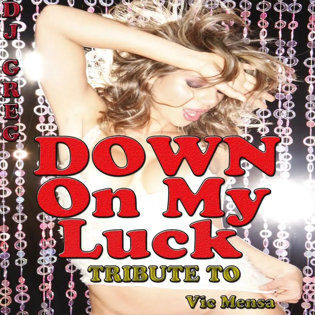 Down on My Luck (Underground Mix)