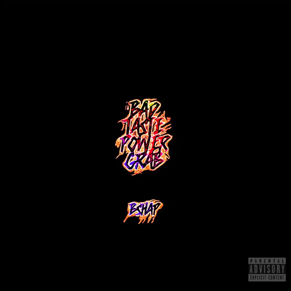 Bad Taste Power Grab