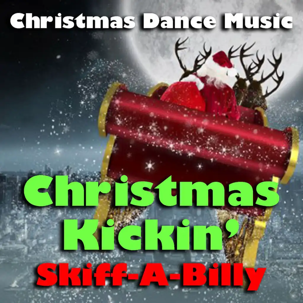 Christmas Kickin' Christmas Dance Music (feat. Johnny Earle)