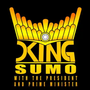 Sumo with the President and Prime Minister (feat. RAY DAWG & HARLEM WORLD)