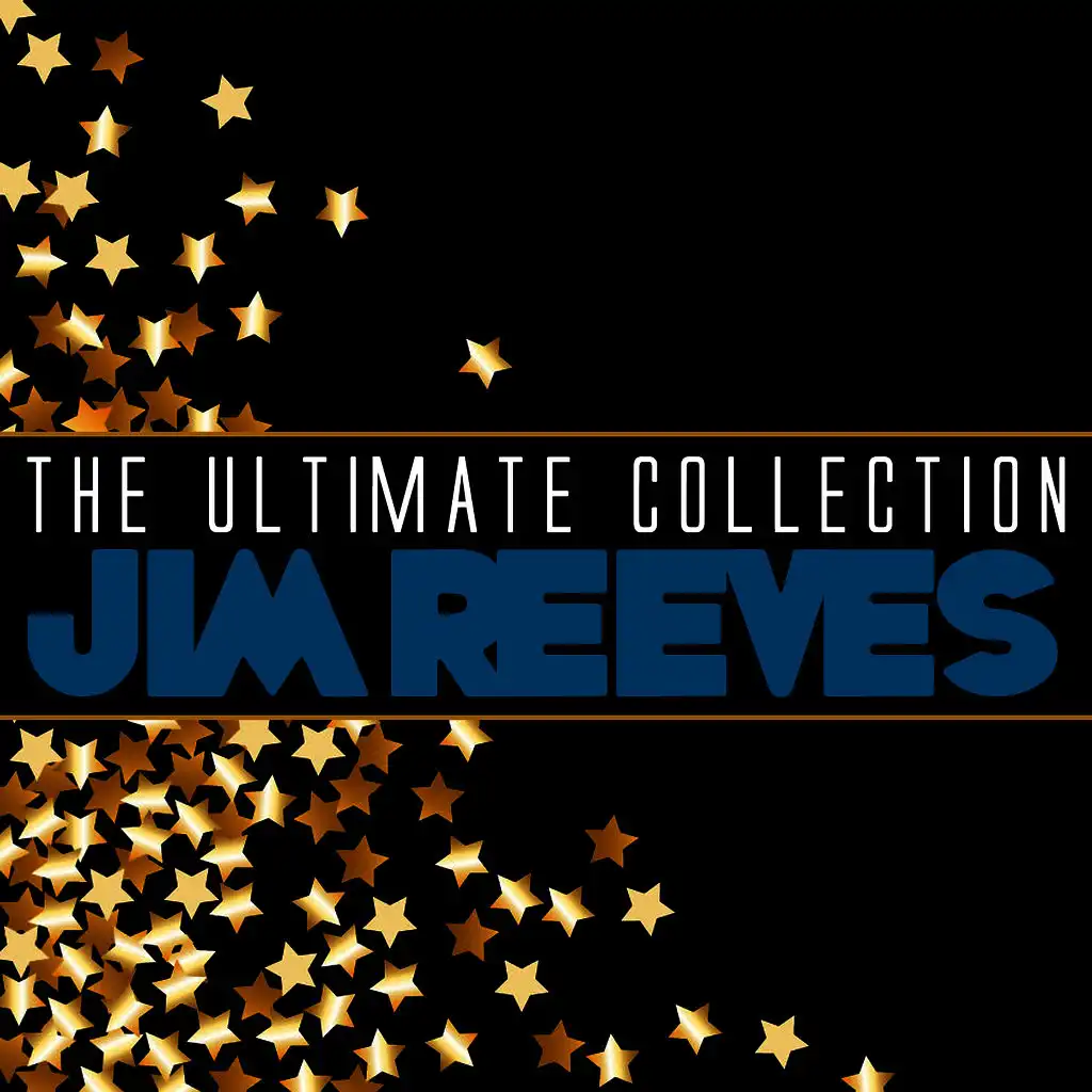 The Ultimate Collection: Jim Reeves