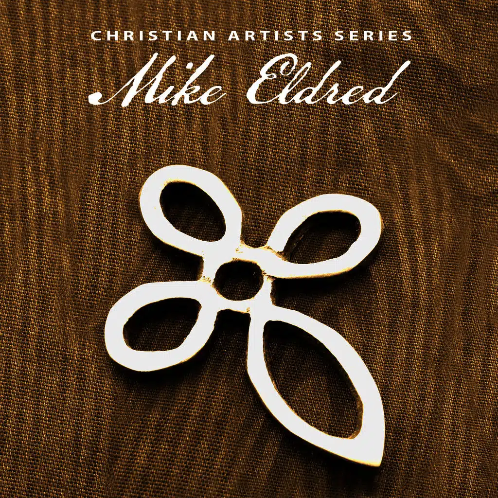 Christian Artists Series: Mike Eldred