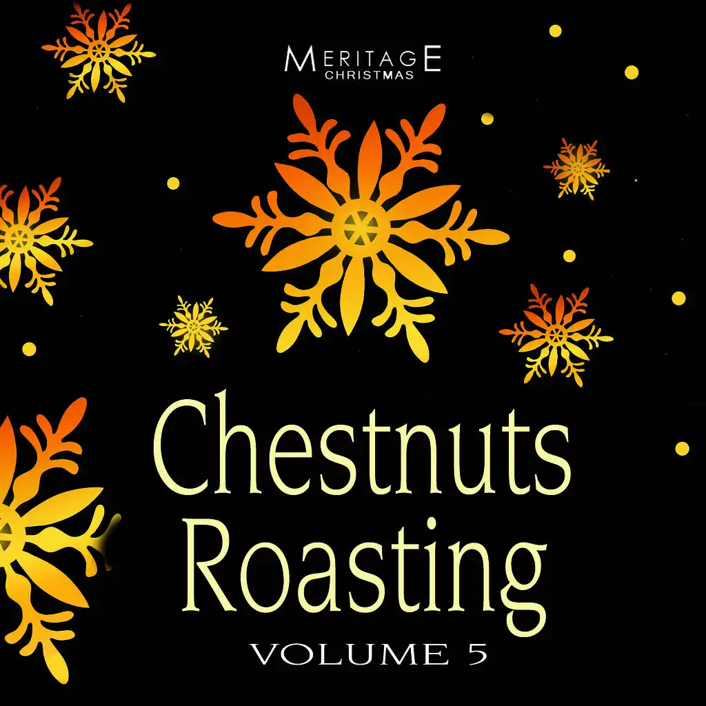 Meritage Christmas: Chestnuts Roasting, Vol. 5