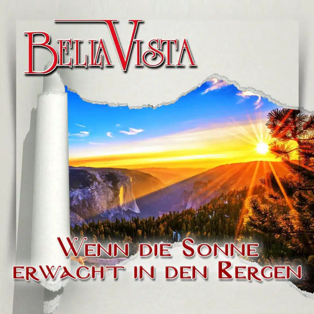 Wenn die Sonne erwacht in den Bergen (When The Sun Says Good Night To The Mountains)
