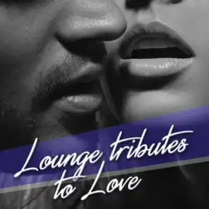 Lounge Tributes to Love
