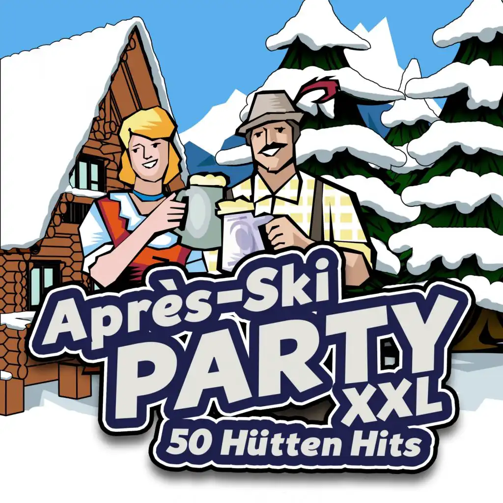 Après Ski Party XXL - 50 Hütten Hits