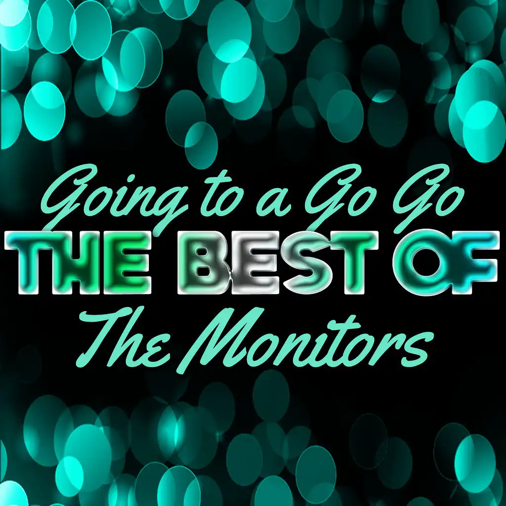 Going to a Go Go - The Best of the Monitors