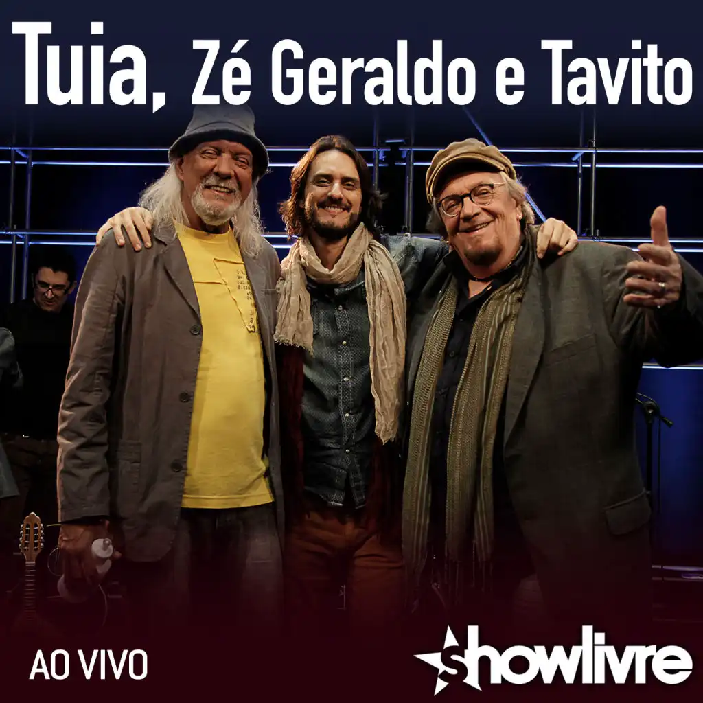 Tuia, Zé Geraldo e Tavito no Estúdio Showlivre (Ao Vivo)