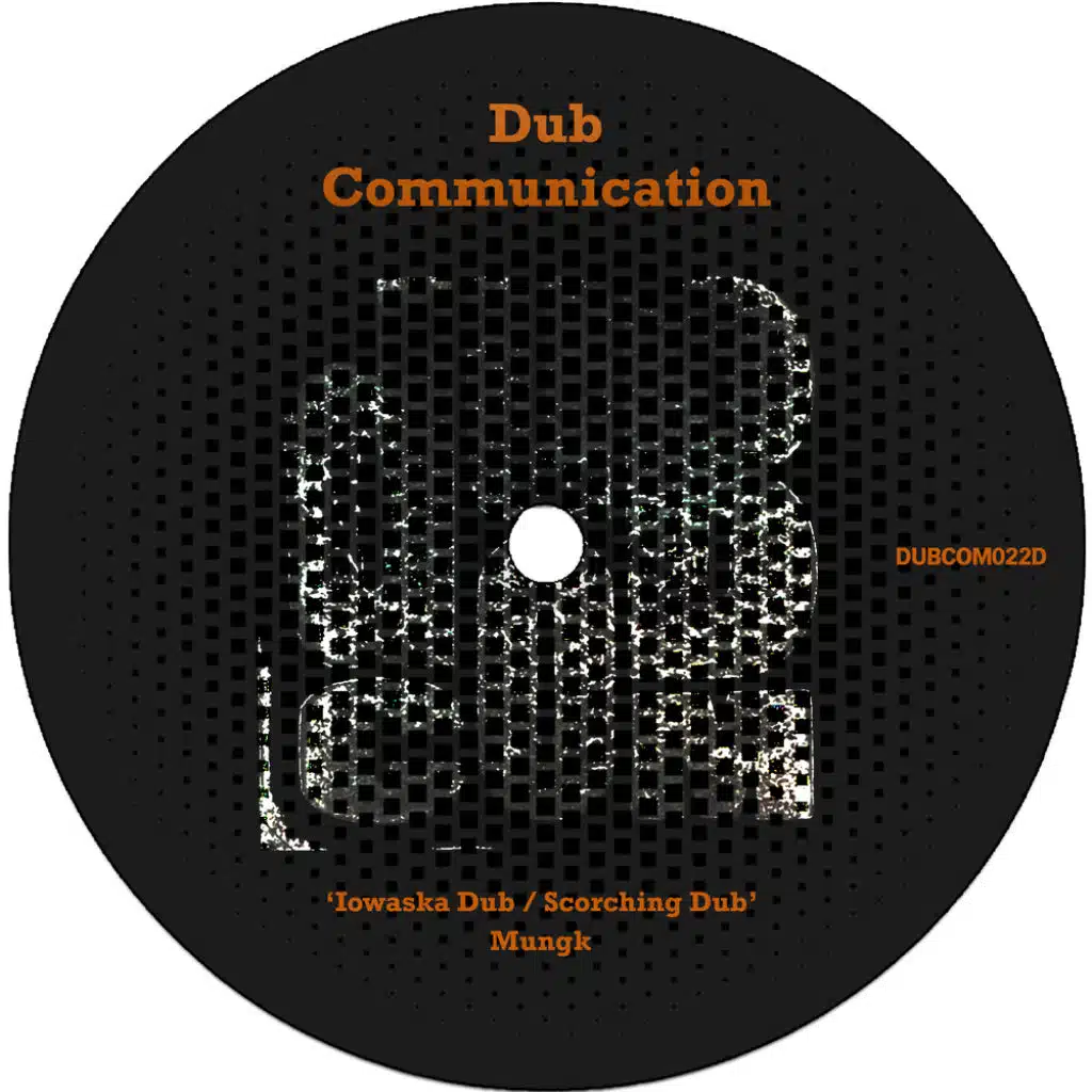 Iowaska Dub / Scorching Dub