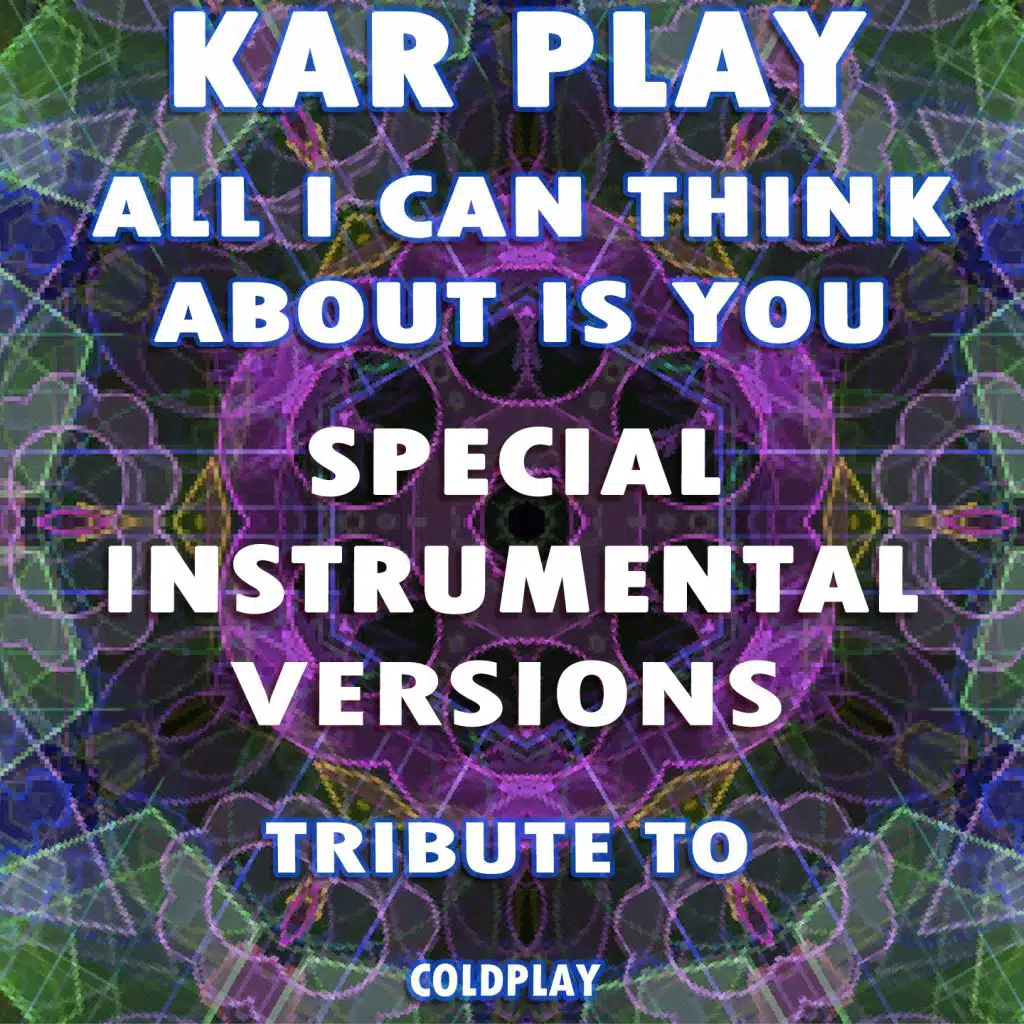 All I Can Think About Is You (Special Instrumental Versions Tribute To Coldplay)