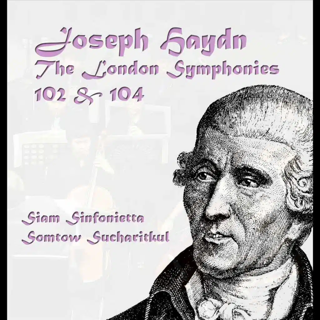 Siam Sinfonietta Plays Haydn 102-104