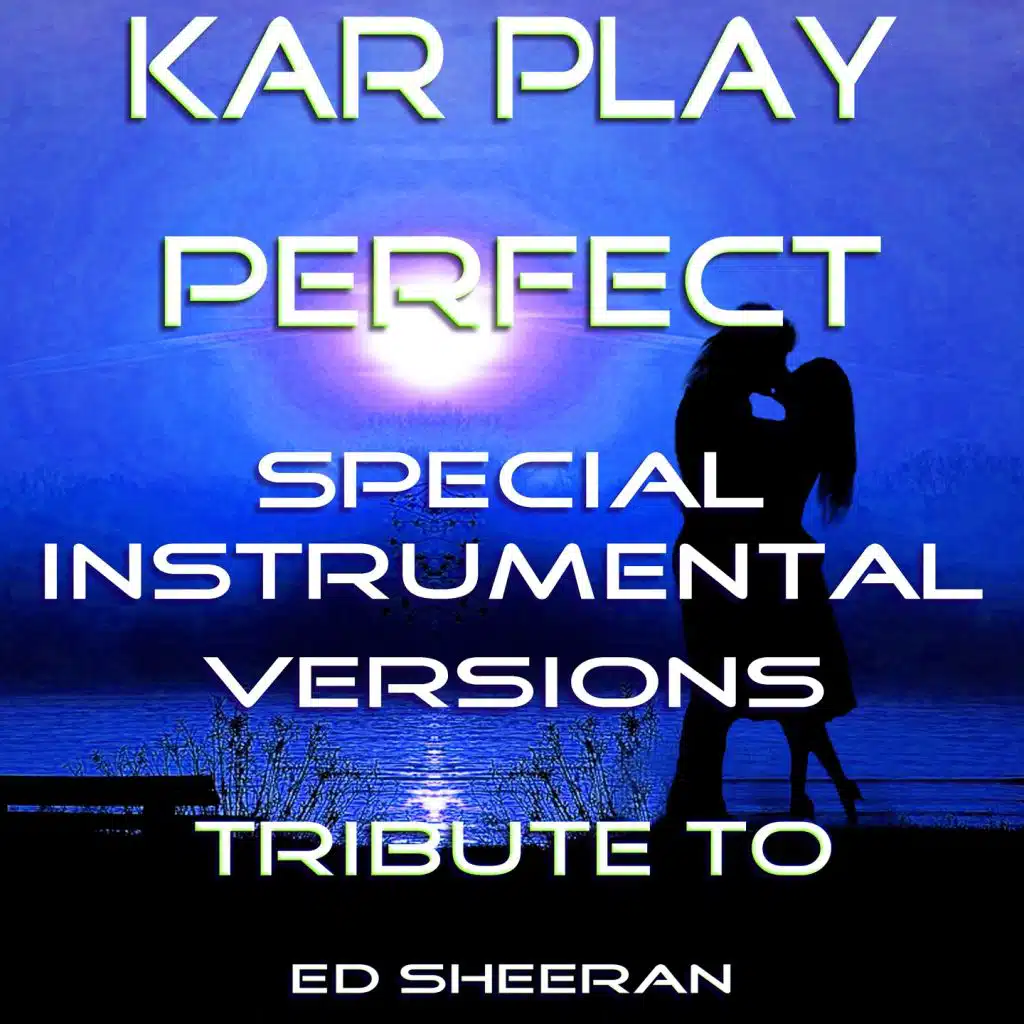 Perfect (Special Instrumental Versions Tribute To Ed Sheeran)