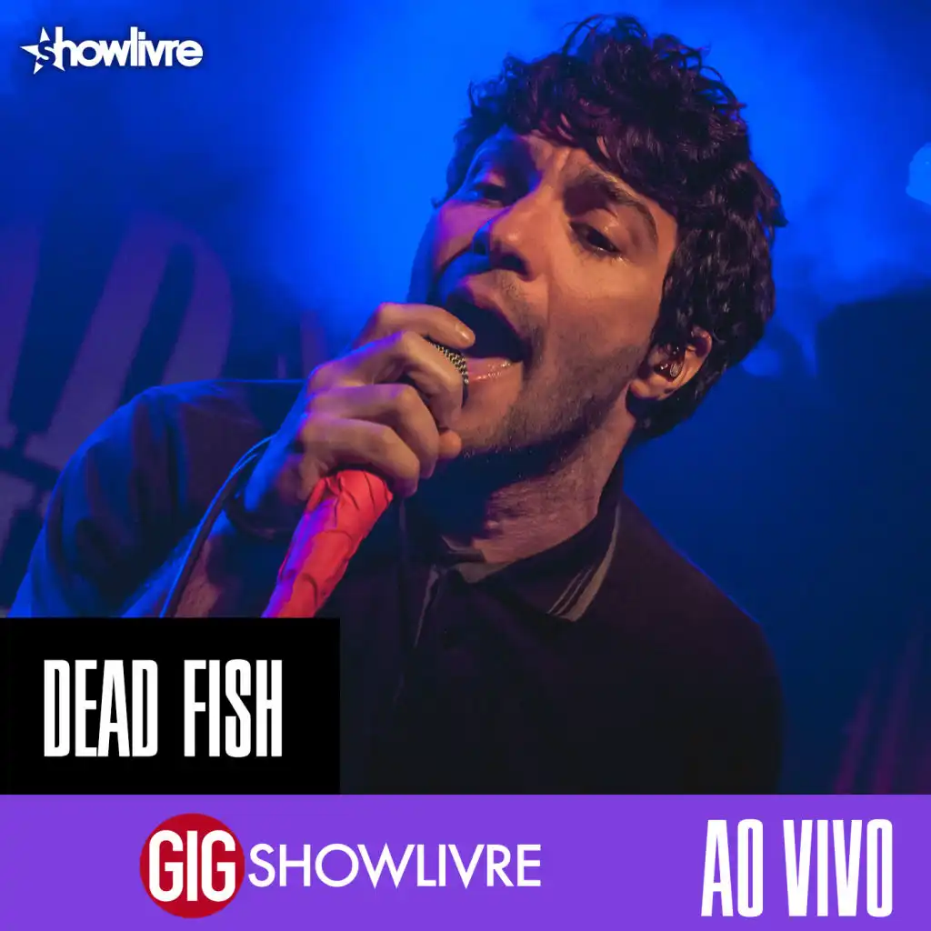 Dead Fish na GIG Showlivre (Ao Vivo)