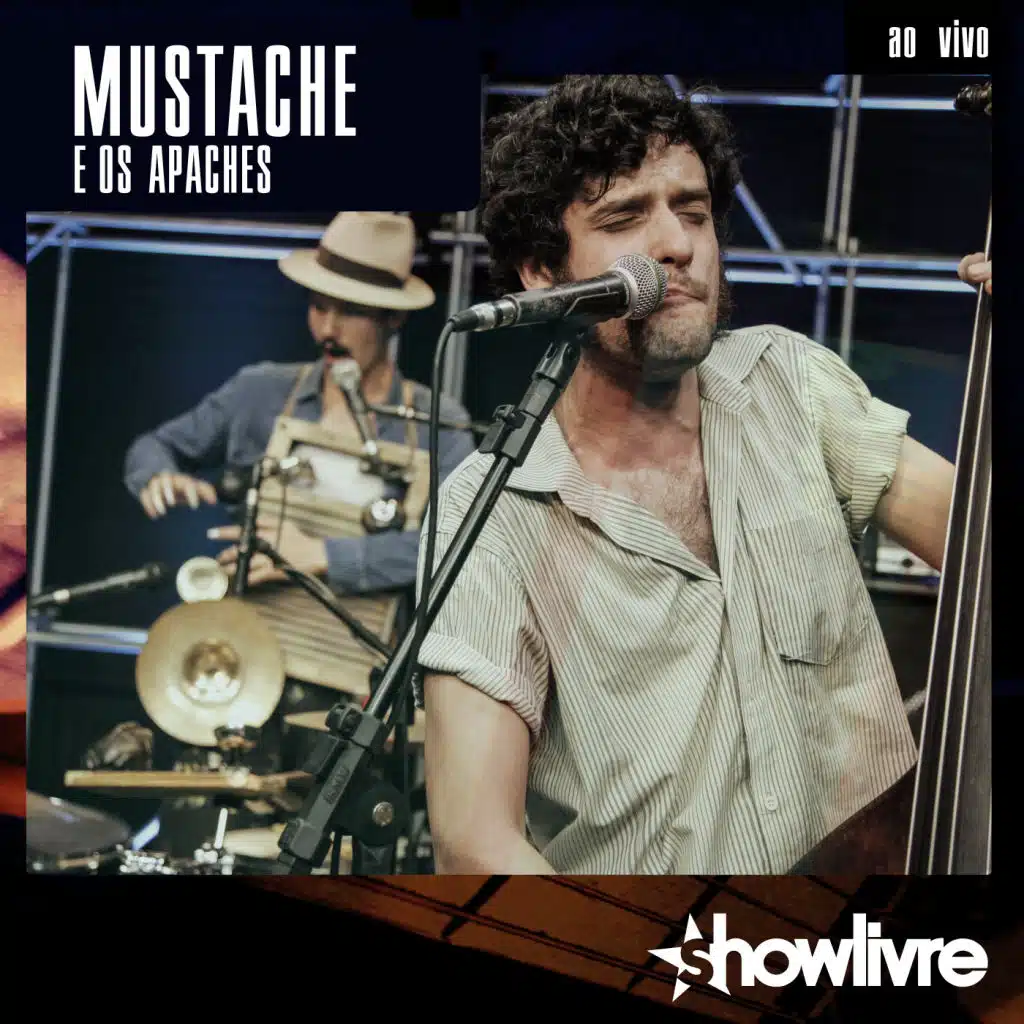 Mustache e os Apaches no Estúdio Showlivre, Vol. 1 (Ao Vivo)