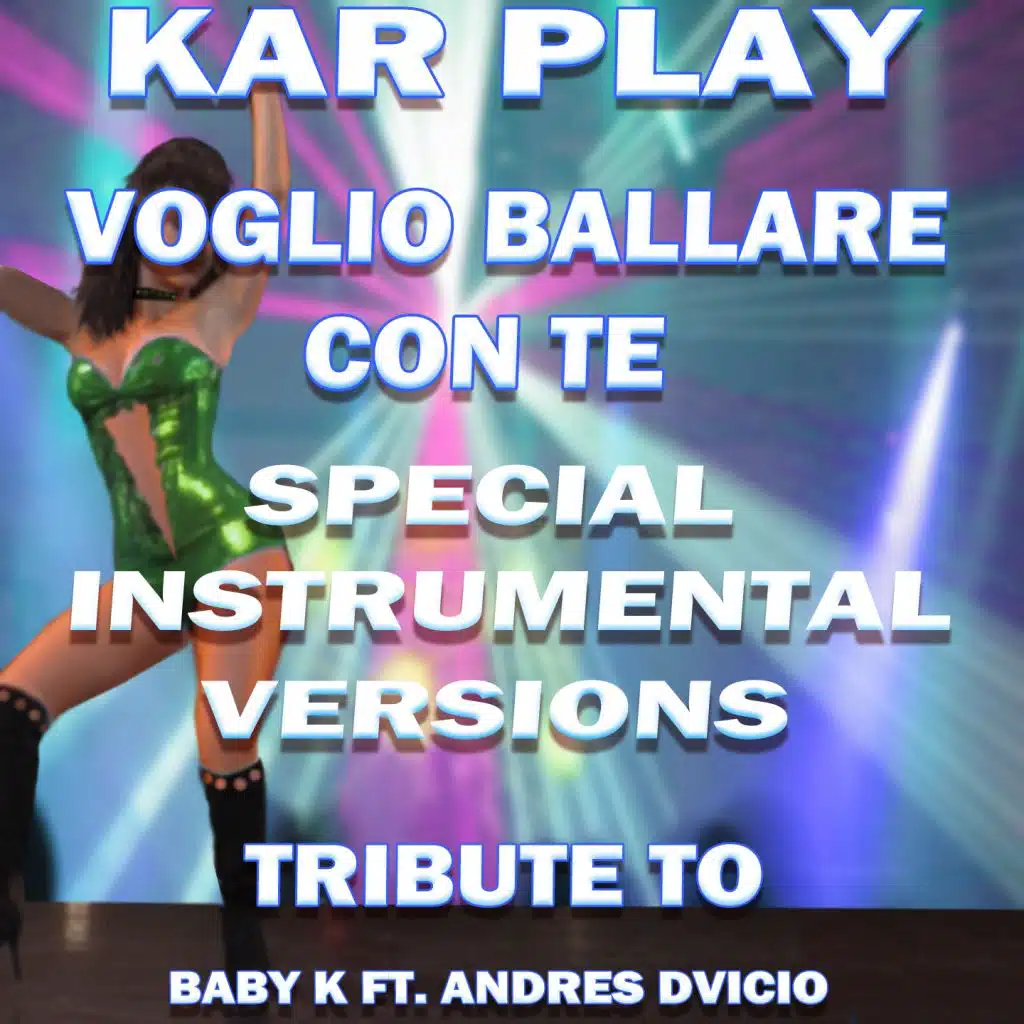 Voglio Ballare Con Te (Special Instrumental Versions Tribute To Baby K Ft. Andres Dvicio)