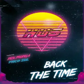 Back the Time (feat. Jack Propela, Paco Zul)
