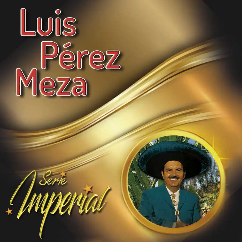 Luis Pérez Meza (Serie Imperial)