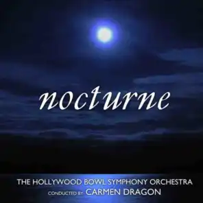 The Hollywood Bowl Symphony Orchestra Conducted By Carmen Dragon