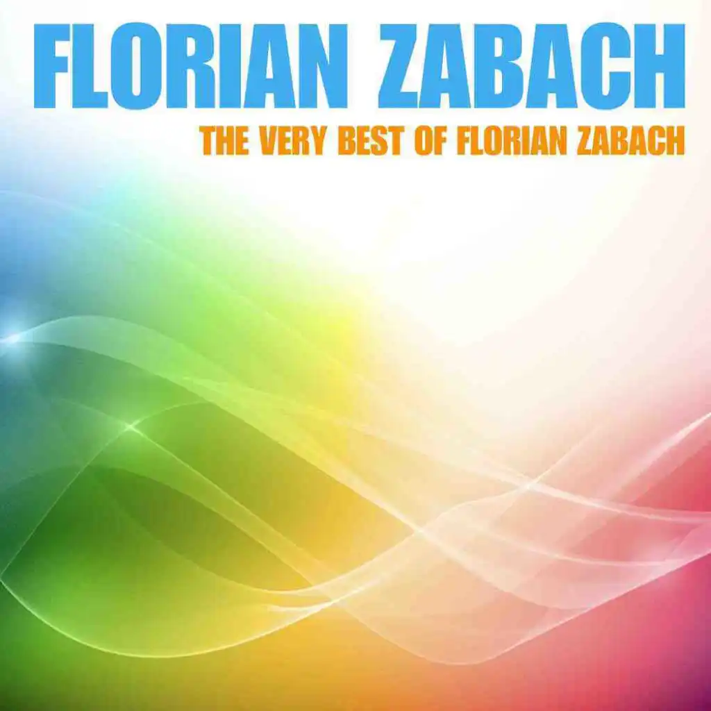 The Very Best Of Florian Zabach