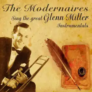 The Modernaires Sing the Great Glenn Miller Instrumentals