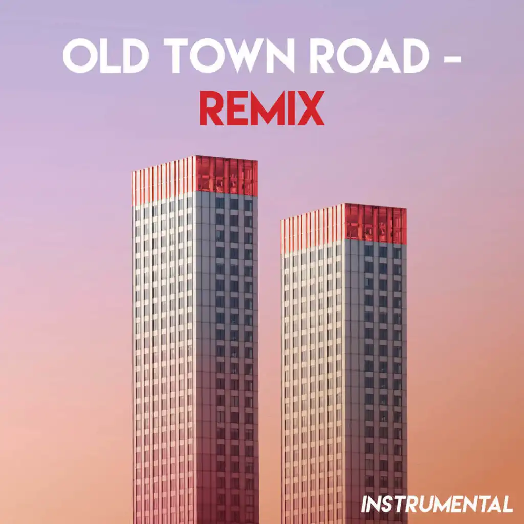 Old Town Road - Remix