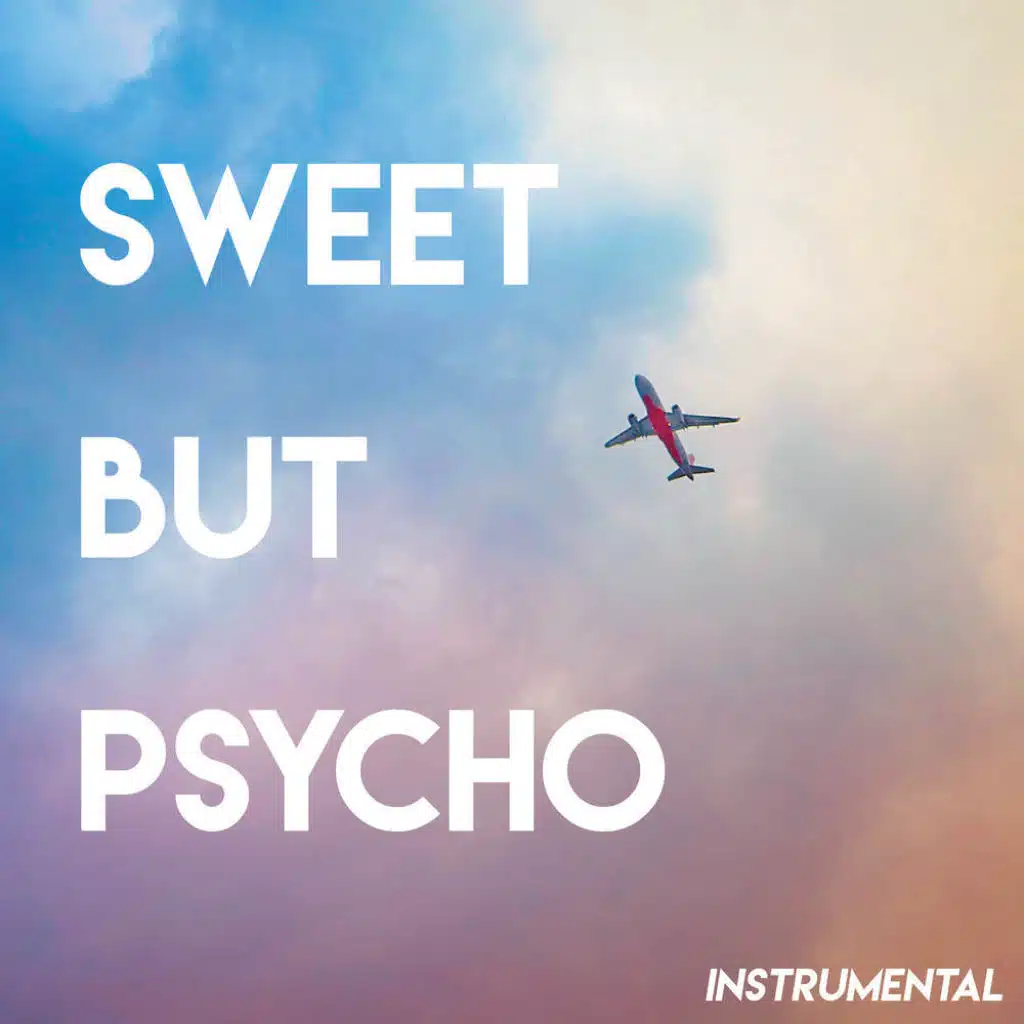 Sweet but Psycho