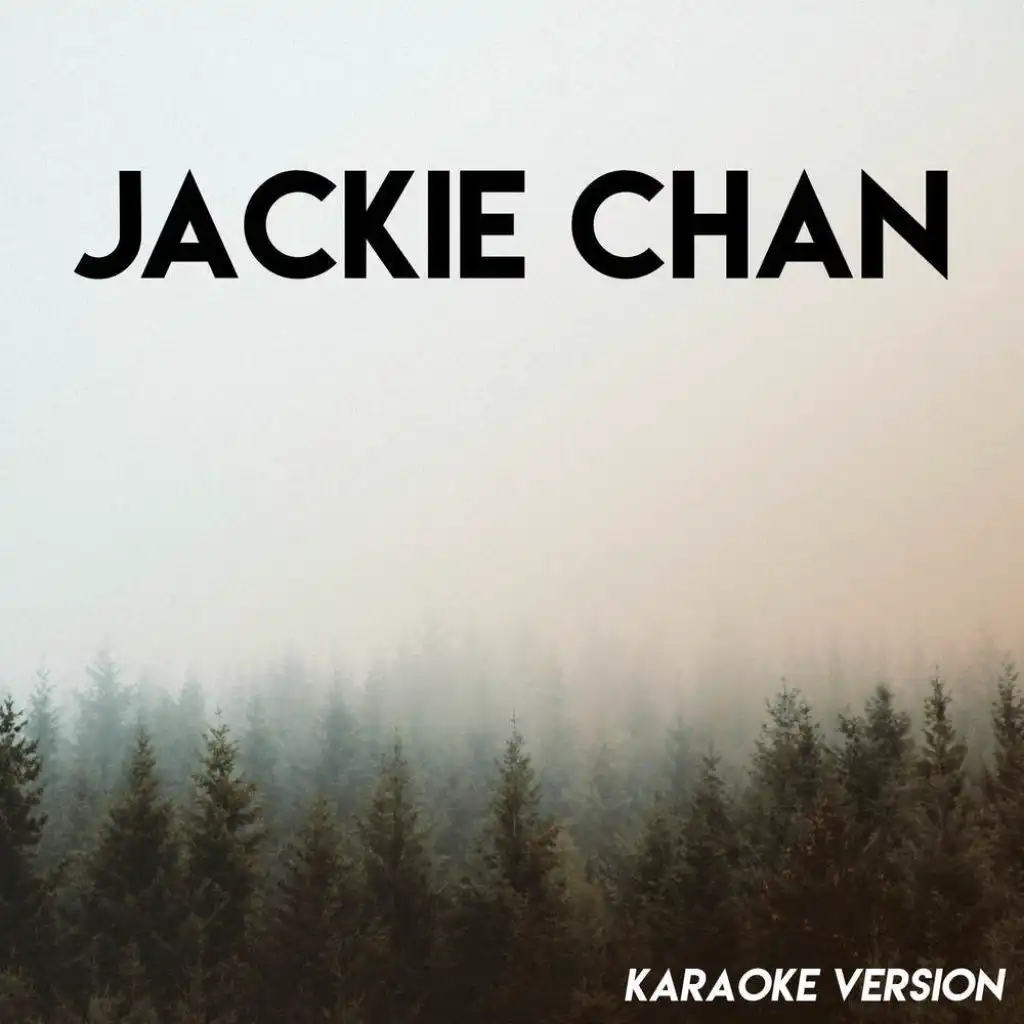 Jackie Chan (Karaoke Version)