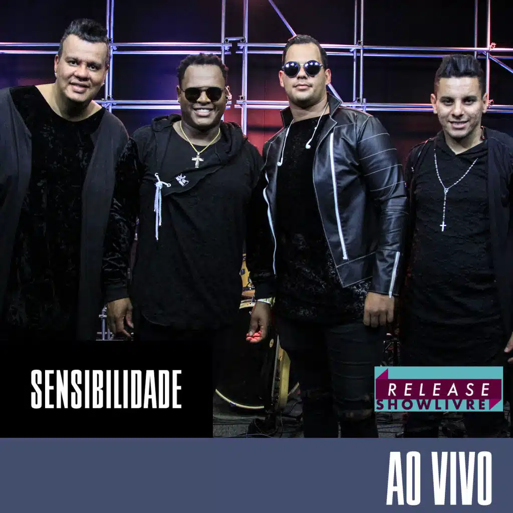 Sensibilidade no Release Showlivre (Ao Vivo)