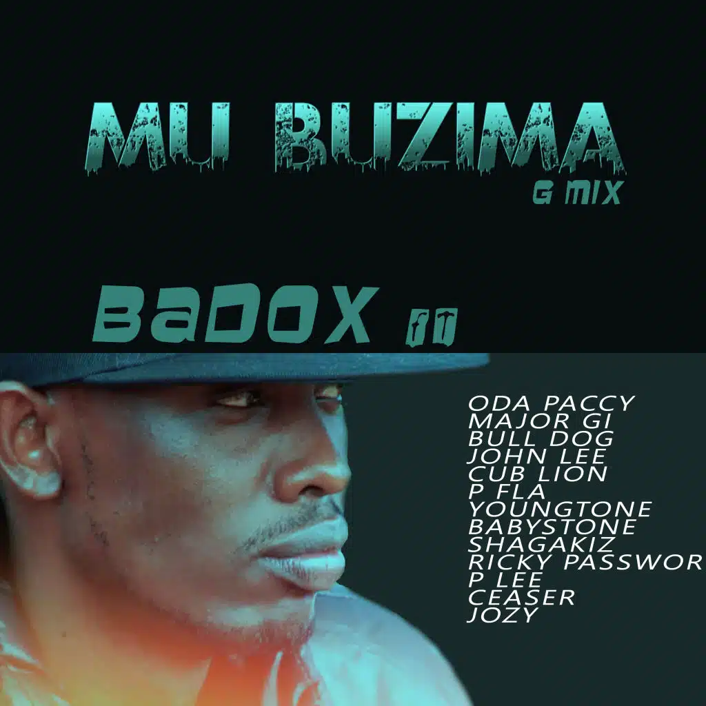 Mu Buzima (G Remix) [feat. Oda Paccy, Major GI, Bull Dog, CubLion, P Fla, BabyStone, Shagakiz, Ricky Password, P Lee, Ceaser, Jozy, Youngtone & John Lee]