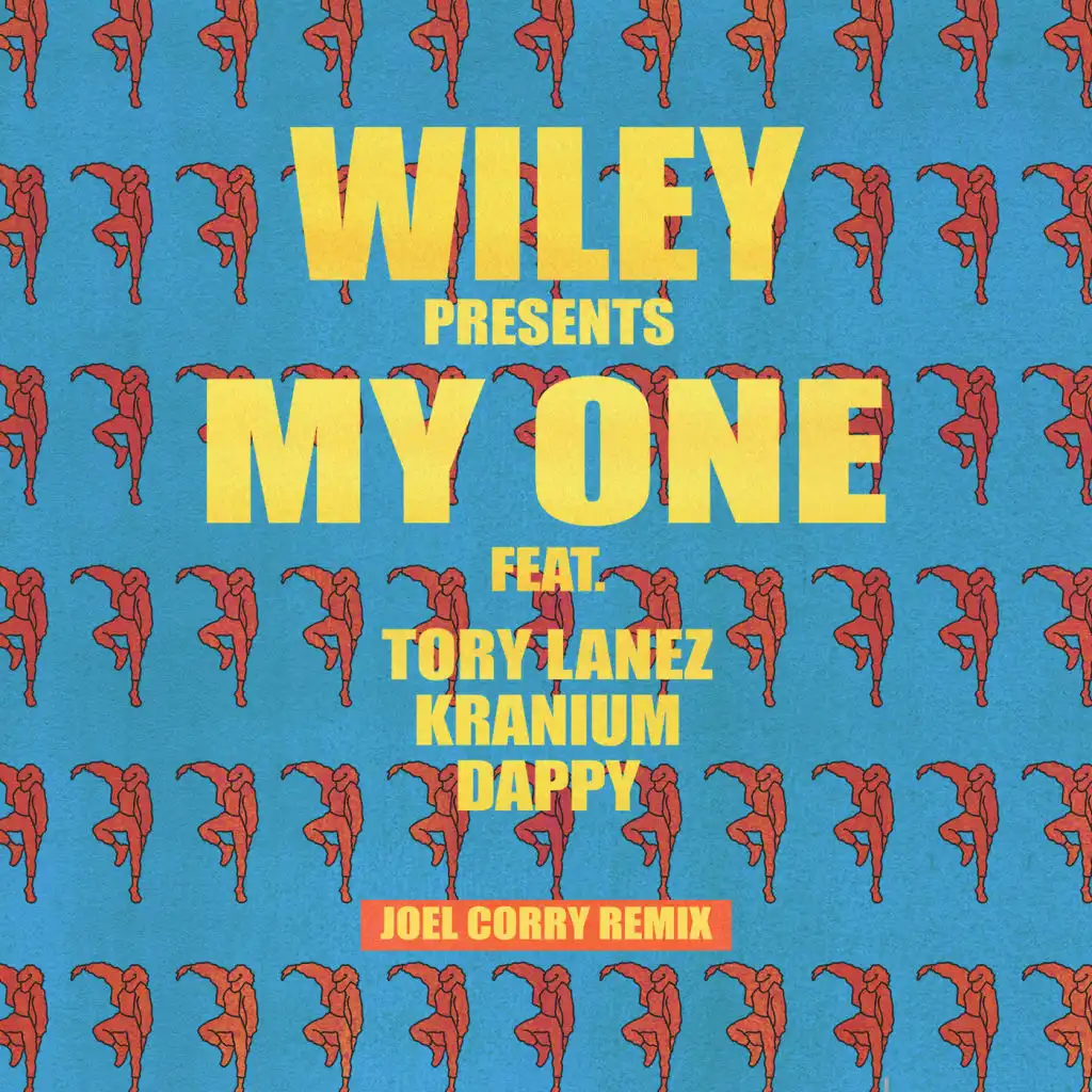 My One (Joel Corry Remix) [feat. Tory Lanez, Kranium & Dappy]