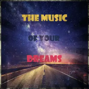 The Music Of Your Dreams