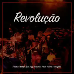 Revolução (feat. Douglas, Jeff Brazuca & Paulo Futuro)