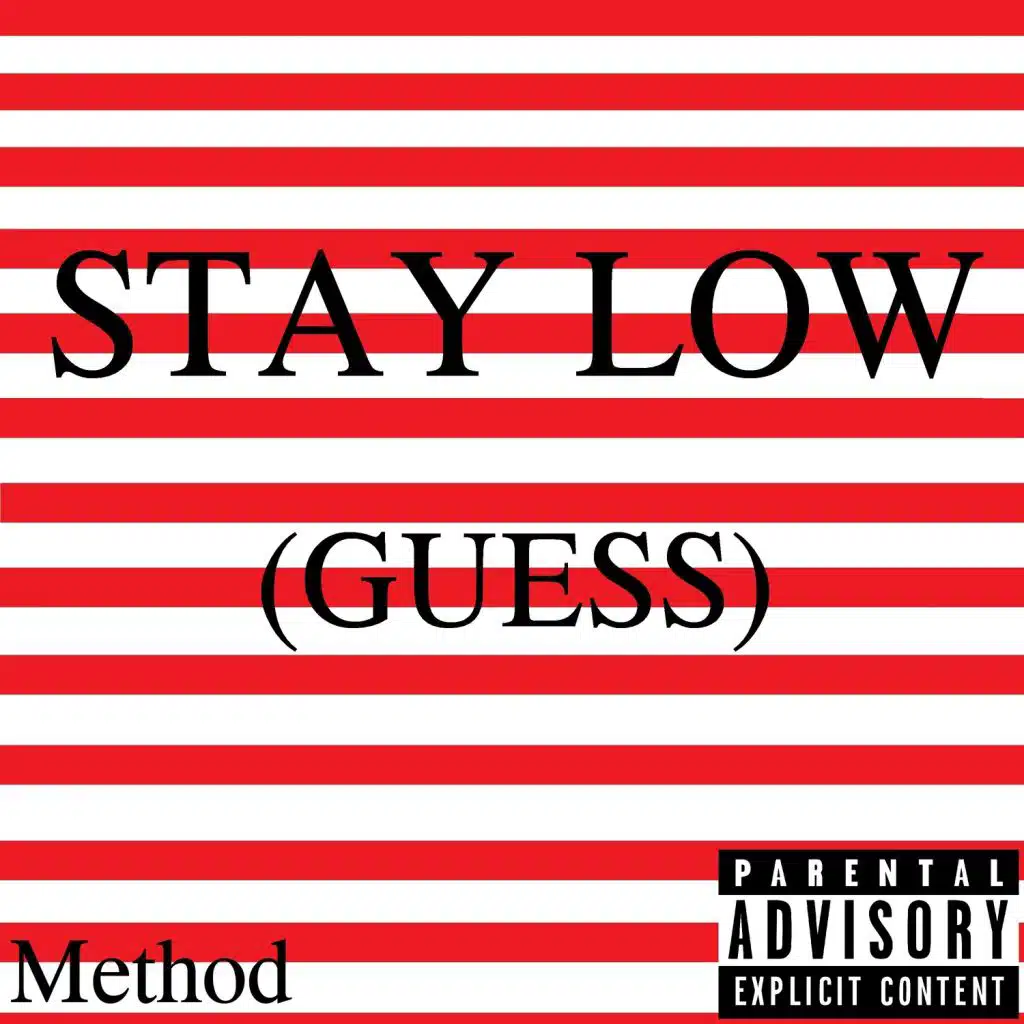 Stay Low (Guess)