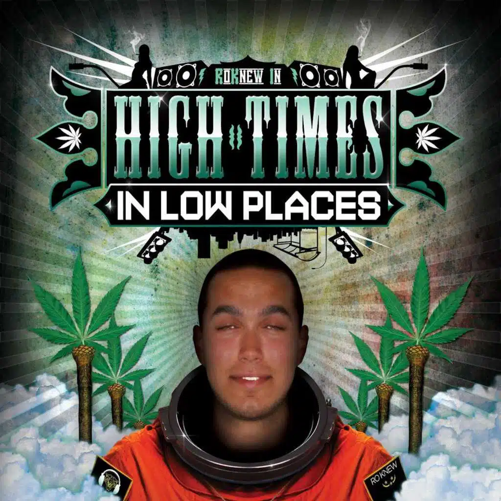 High Times in Low Places