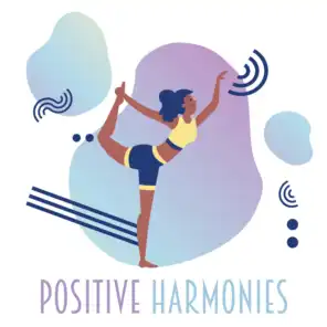 Positive Harmonies: Spiritual Music to Calm Down, Gentle Yoga Relaxation, Zen, Ambient Chill, Therapy Melodies, Yoga Training