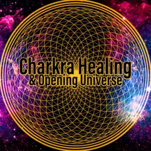 Charkra Healing & Opening Universe