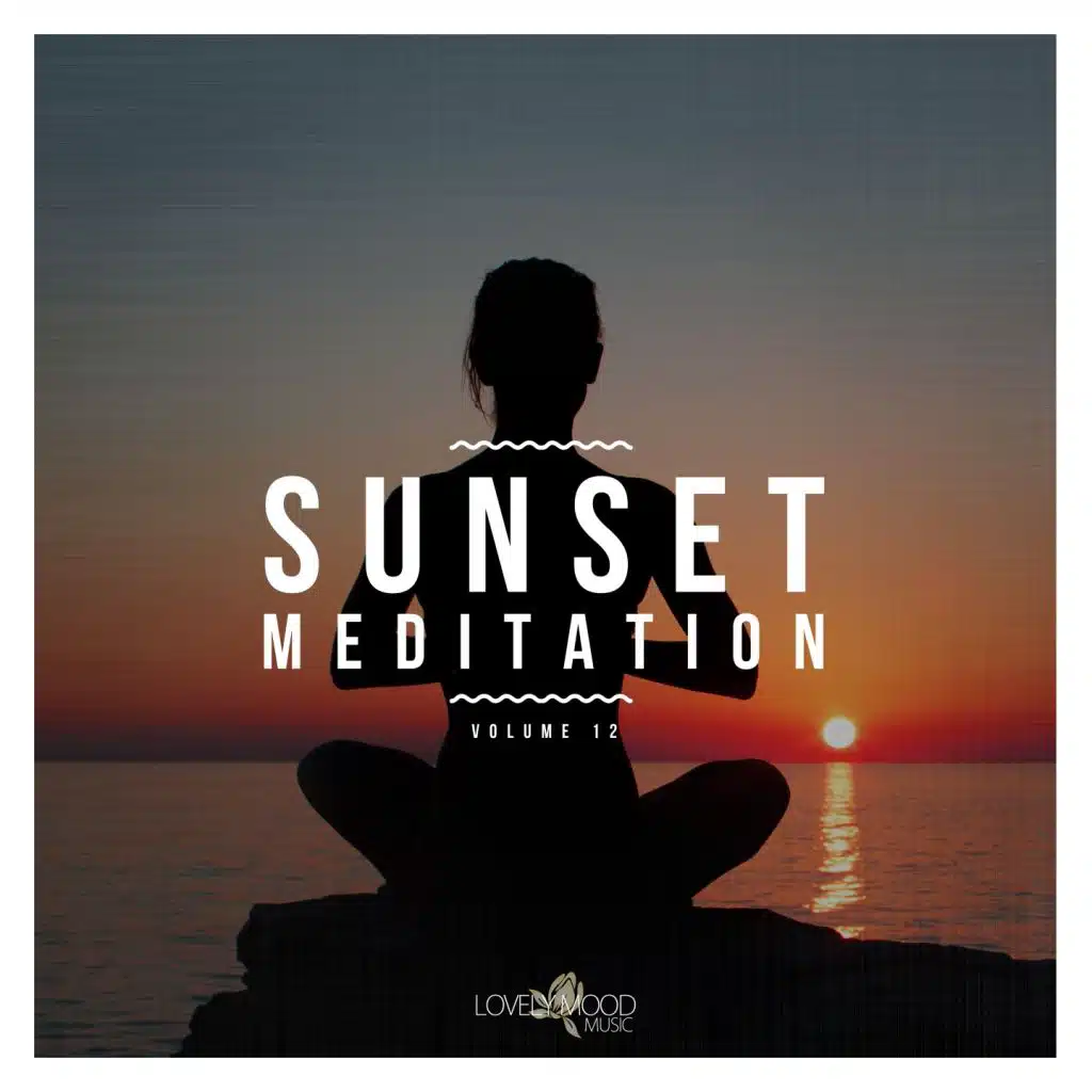 Sunset Meditation - Relaxing Chill Out Music, Vol. 12