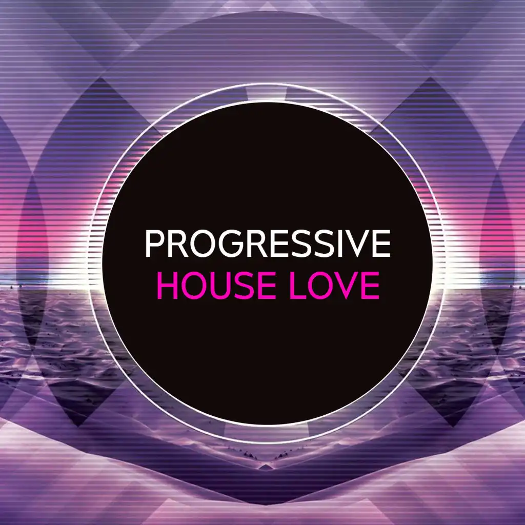 Progressive House Love