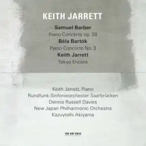 Samuel Barber: Piano Concerto, Op.38 / Béla Bartók: Piano Concerto No.3 / Keith Jarrett: Tokyo Encore (Live)