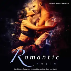 Romantic Music: For Dinner, Romance, Lovemaking and the Best Sex Music
