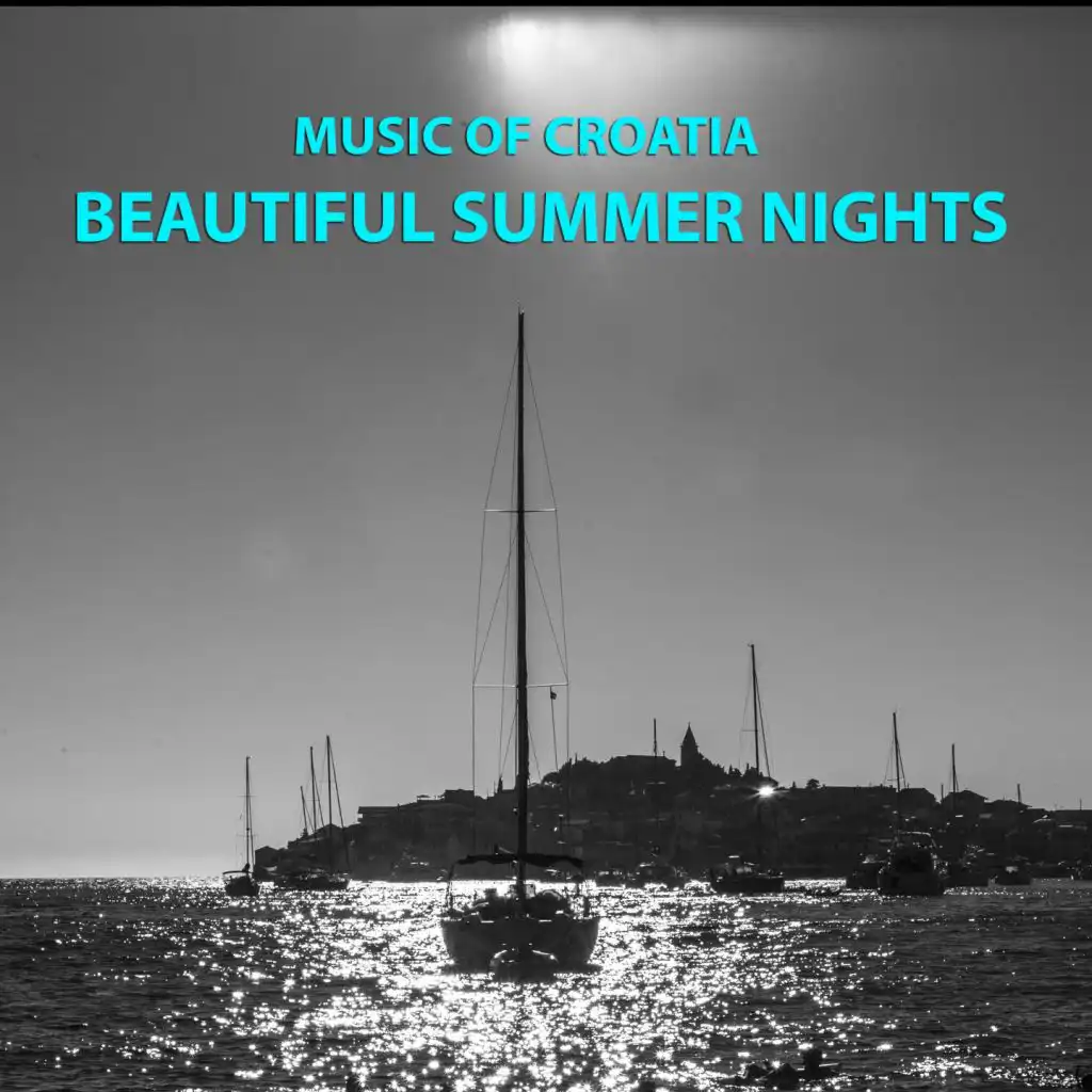 Music Of Croatia - Beautiful Summer Nights