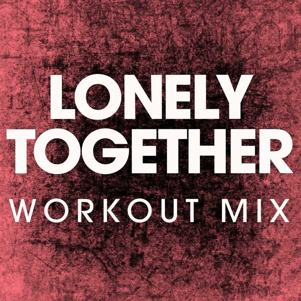 Lonely Together - Single