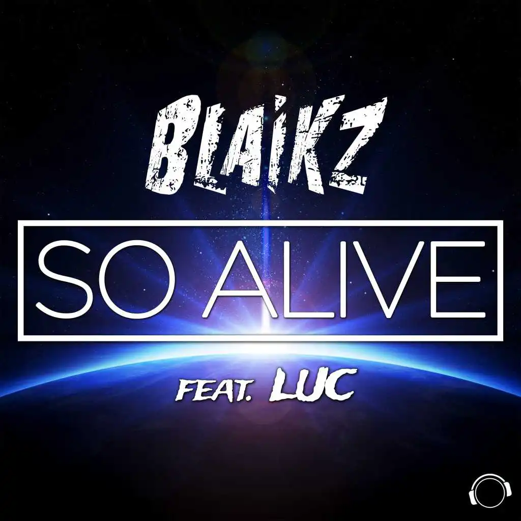 So Alive (Radio Edit) [feat. Luc]