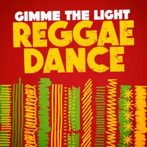 Gimme the Light: Reggae Dance