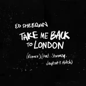 Take Me Back To London (Sir Spyro Remix) [feat. Stormzy, Jaykae & Aitch]
