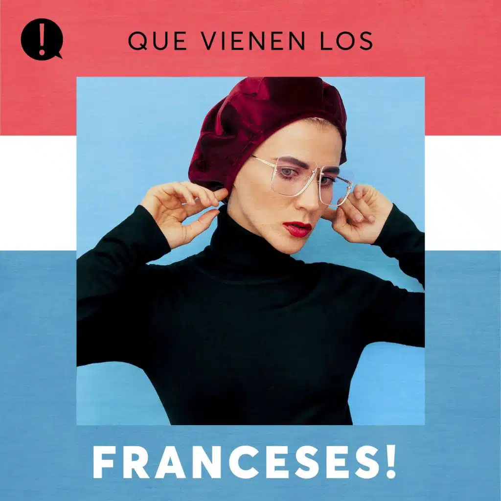 Que vienen los Franceses!