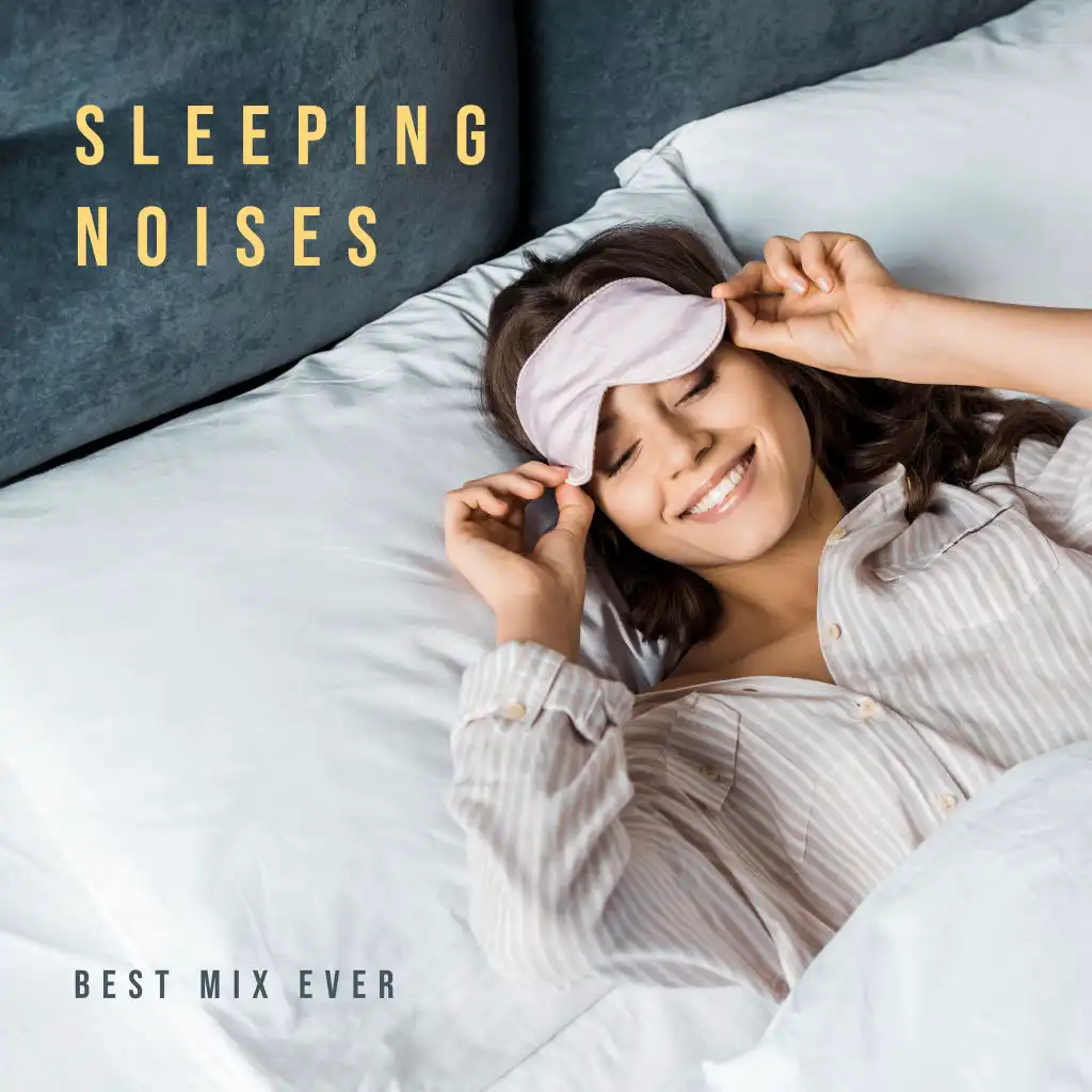 Sleeping Noises Best Mix Ever: 2019 New Age Music Composed for All Who Have Trouble Falling Asleep, Cure Insomnia, Sweet Dreams A Long Sleep