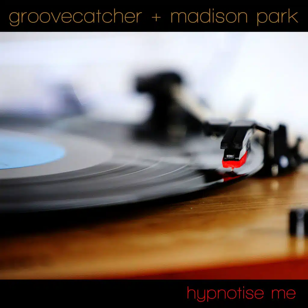 Groovecatcher & Madison Park
